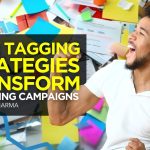 How Tagging Strategies Transform Marketing Campaigns